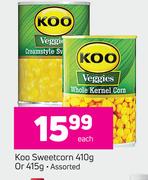 Koo Sweetcorn Assorted-410g Or 415g Each