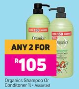 Organics Shampoo Or Conditioner-For Any 2 x 1L