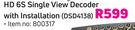 DSTV HD 6S Single View Decoder With Installation DSD4138