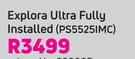 DSTV Explora Ultra Fully Installed PS5525IMC