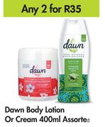 Dawn Body Lotion Or Cream Assorted-For Any 2 x 400ml