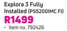 DSTV Explora 3 Fully Installed PS5200IMC FI