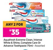 Aquafresh Extreme Clean,Intense White & Shine,Complete Care Or Advance Toothpaste-For Any 2 x 75ml