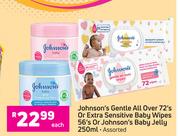 Johnson's Gentle All Over 72's Or Extra Sensitive Baby Wipes 56's Or Johnson's Baby Jelly 250ml