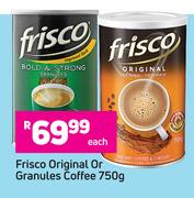 Frisco Original Or Granules Coffee-750g Each