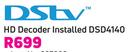 DSTV HD Decoder Installed DSD4140