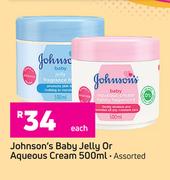 Johnson's Baby Jelly Or Aqueous Cream (Assorted)-500ml Each