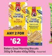 Bakers Good Morning Biscuits 300g Or Rusks 450g/500g (Assorted)-For Any 2