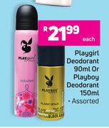 Playgirl Deodorant 90ml Or Playboy Deodorant 150ml (Assorted)-Each