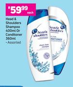 Head & Shoulders Shampoo 400ml Or Conditioner 360ml-Each