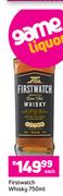 Firstwatch Whisky-750ml Each