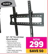 Ross 32"-70" Tilt LCD Wall Mount Bracket