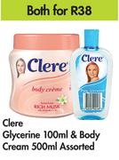 Clere Glycerine 100ml & Body Cream 500ml Assorted- For Both