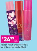 Revlon Pink Happiness, Fire & Ice Or Love Her Madly-90ml Each