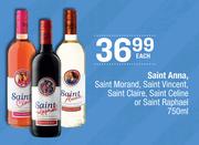 Saint Anna,Saint Morand,Saint Vincent,Saint Claire,Saint Celine Or Saint Raphael-750ml Each