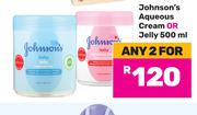 Johnson's Aqueous Cream Or Jelly-For Any 2 x 500ml