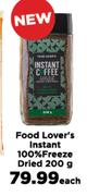 Food Lovers Instant 100% Freeze Dried-200g Each