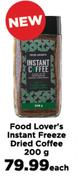 Food Lovers Instant Freeze Dried Coffee-200g Each