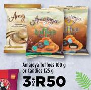 Amajoya Toffees 100g Or Candies 125g-For 3