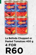 La Belinda Chopped Or Peeled Tomatoes-For 4 x 400g