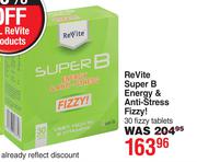 Revite Super B Energy & Anti Stress Fizzy 30 Fizzy Tablets