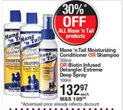 Mane 'n Tail Moisturizing Conditioner Or Shampoo 355ml Or Biotin Infused Detangler Extreme Deep Spra