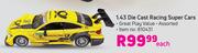 1:43 Die Cast Racing Super Cars-Each