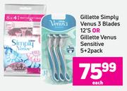 Gillette Simply Venus 3 Blades 12'S Or Gillette Venus Sensitive 5+2Pack- Each