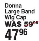 Donna Large Band Wig Cap