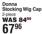 Donna Stocking Wig Cap 2 Piece