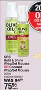 ORS Hold & Shine Wrap/Set Mousse Or Coconut Wrap/Set Mousse-207ml Each