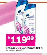Head & Shoulders Shampoo Or Conditioner-400ml Each
