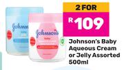 Johnson's Baby Aqueous Cream Or Jelly Assorted-For 2 x 500ml