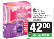 Always Maxi Or Ultra Sanitary Pads 7s,8s,9s,10s Or Pantyliners 20s-For 2