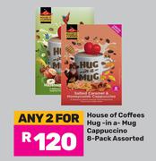 House Of Coffee Hug-In A-Mug Cappuccino Assorted-For Any 2 x 8's Pack