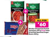Rhodes Chopped & Peeled Tomatoes 410g Plus Imbo Dried Red Speckled Sugar Beans 500g-All For