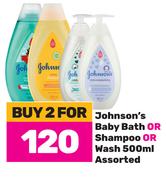 Johnson's Baby Bath Or Shampoo Or Wash Assorted- For 2 x 500ml