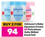 Johnson's Baby Aqueous Cream Or Petroleum Jelly Assorted-For 2 x 500ml