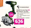 Storm Force 1200W Circular Saw Or 18V Lithium-Ion Drill-Each