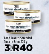 Food Lover's Shredded Tuna In Brine-For 3 x 170g