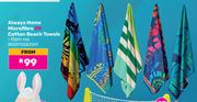 Always Home Microfibre Or Cotton Beach Towels 850013582001-Each