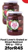 Food Lovers Grated Or Sliced Beetroot-For 2 x 690g-700g