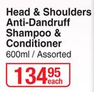 Head & Shoulders Anti Dandruff Shampoo & Conditioner Assorted-600ml Each