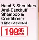 Head & Shoulders Anti Dandruff Shampoo & Conditioner Assorted-1L Each