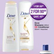Dove Shampoo 400ml Or Conditioner 355ml-For 1