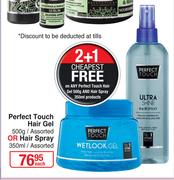 Perfect Touch Hair Gel 500g Or Hair Spray 350ml-Each