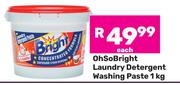 Oh So Bright Laundry Detergent Washing Paste-1kg
