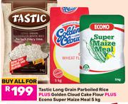 Tastic Long Grain Parboiled Rice 5Kg+Golden Cloud Cake Flour 5Kg+Econo Super Maize Meal 5Kg-All For