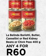 La Belinda Borlotti, Butter, Cannellini Or Red Kidney Beans Or Chick Peas-For 4 x 400g