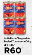 La Belinda Chopped Or Peeled Tomatoes-For 4 x 400g